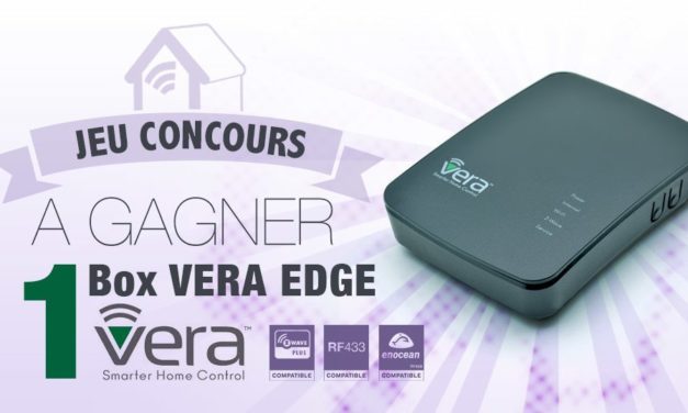 #Concours: gagnez une box domotique VeraEdge !!
