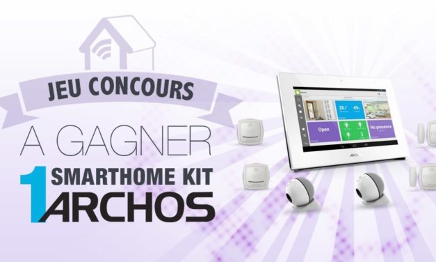 #Concours: gagnez la solution domotique Archos Smart Home !