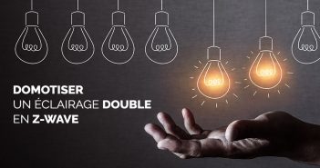 Domotiser un éclairage double en Z-Wave