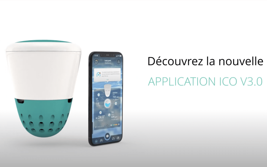 Nouvelle application mobile pour la sonde de piscine connectée Ondilo ICO