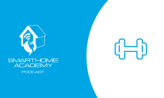 Smarthome Academy – Episode 105 : Les bénéfices de la domotique dans une salle de sport