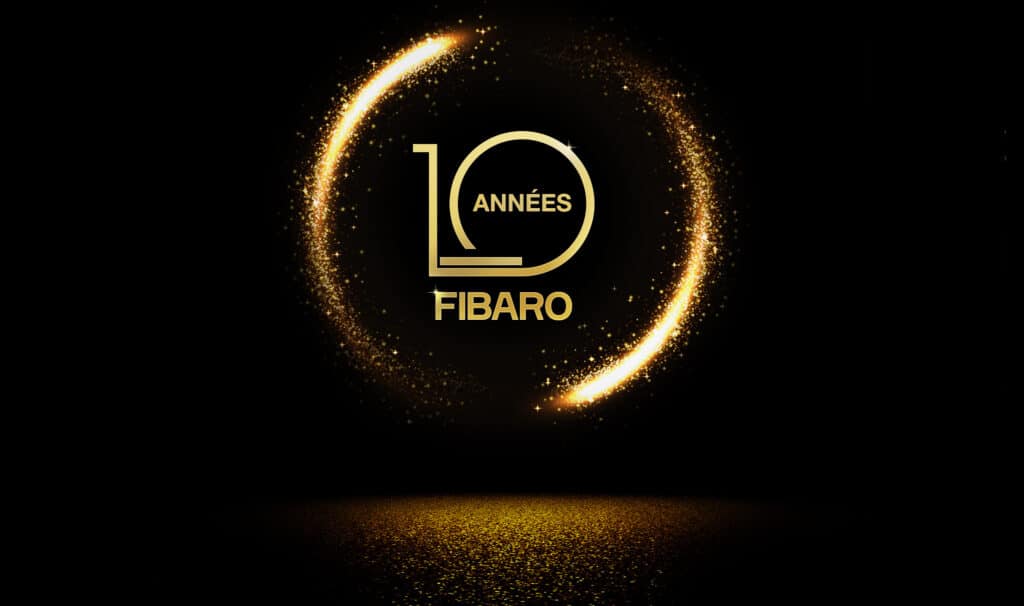 fibaro 10 annees