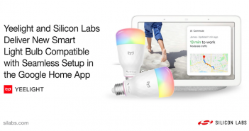 #CES2021: Silicon Labs et Yeelight de Xiaomi s’allient pour un éclairage intelligent avec configuration transparente sur Google Home Ampoule Yeelight M2 compatible sans intermédiaire avec Google Home