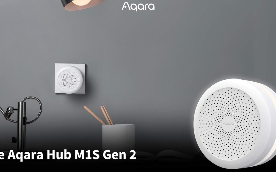 Aqara sort une nouvelle génération de son Hub M1S