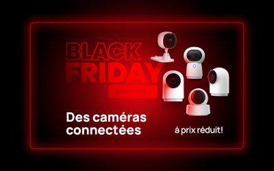 Black Friday Domotique: des caméras connectées à prix réduit !